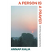 A Person Is a Prayer