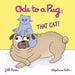 Ode to a Pug: That Cat!