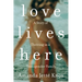 Love Lives Here: A Story of Thriving in a Transgender Family