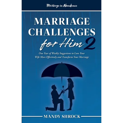 Marriage In Abundance's Marriage Challenges for Him 2