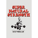 Super Natural Strength