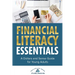 Financial Literacy Essentials: A Dollars and Sense Guide to Budgeting, Saving, Investing and More for Teens and Young Adults