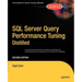 SQL Server Query Performance Tuning Distilled