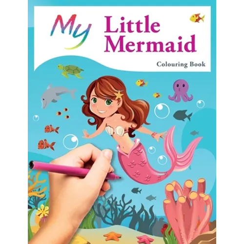 My Little Mermaid Colouring Book: Cute Creative Children's Colouring