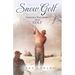Snow Golf: Humorous Short Stories About GOLF