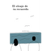 El oleaje de tu recuerdo