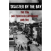 Disaster By the Bay: The 1906 San Francisco Earthquake and Fire