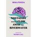 Nostalgia Doesn't Flow Away Like Riverwater