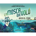 La Mosca Que Voló Bajo El Mar (the Fly Who Flew Under the Sea Spanish Edition)