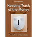 Keeping Track of the Money: Monthly Planner and Expense Tracker