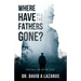 Where Have All the Fathers Gone?: Creating a Long-Lasting Legacy