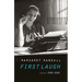First Laugh: Essays, 2000-2009