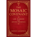 The Mosaic Covenant: Law, Worship, and Divine Presence