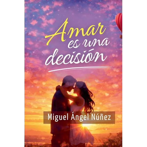 Amar es una decisión