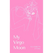 My Virgo Moon