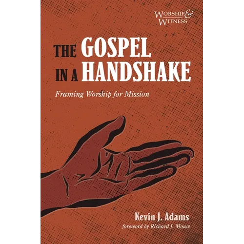 The Gospel in a Handshake: Framing Worship for Mission