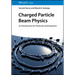 Charged Particle Beam Physics