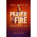 Prayer on Fire--Rekindled: When the Holy Spirit Ignites Your Prayer Life
