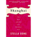 Shanghai: The Rise and Fall of a Decadent City