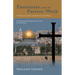 Passionate about the Passion Week: A Fresh Look at Jesus' Last Days