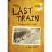 The Last Train: A Holocaust Story
