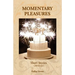 Momentary Pleasures: Short Stories (2014-22)