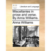 Miscellanies in Prose and Verse. by Anna Williams.
