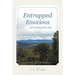 Entrapped Emotions ...and the Wisdom behind them