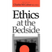 Ethics at the Bedside