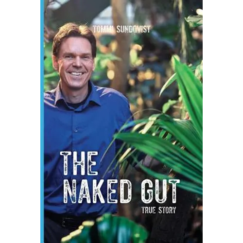 The Naked Gut (Black and White): True Story