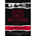 Alcohol, Tobacco, and Firearms: Stories and Essays