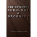 New Covenant Theology and Prophecy