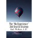 The "No Experience" Job Search Strategy: Resumes, Cover Letters, Networking, Interviewing, and References