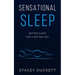 Sensational Sleep: Better Sleep for a Better You