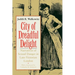City of Dreadful Delight: Narratives of Sexual Danger in Late-Victorian London