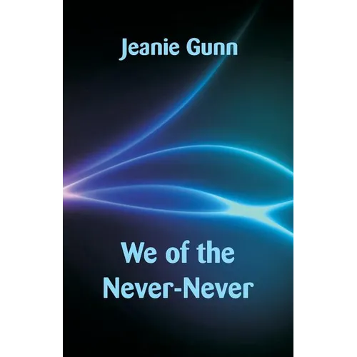 We of the Never-Never