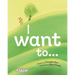 I Want To...