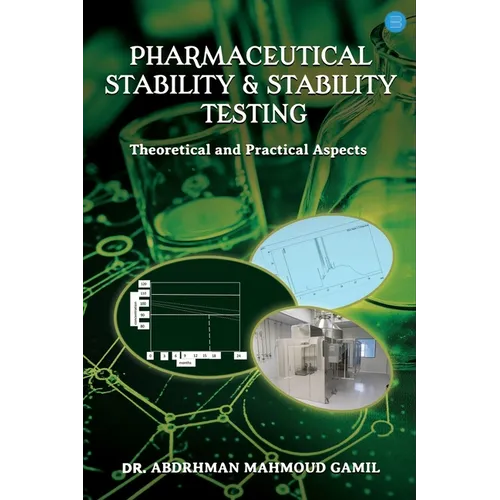 Pharmaceutical Stability & Stability Testing: Theoretical and Practical Aspects