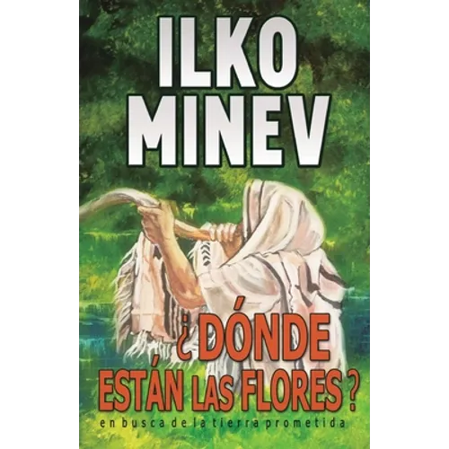 ¿Dónde están las flores?: En busca de la tierra prometida