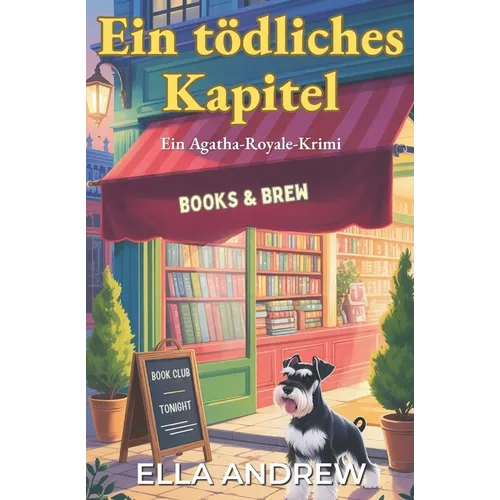 Ein tödliches Kapitel: Ein Agatha-Royale-Krimi