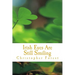 Irish Eyes Are Still Smiling: Legends, Lore, and Trivia of St. Patrick's Day