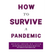 How to Survive a Pandemic