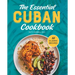 The Essential Cuban Cookbook: 50 Classic Recipes
