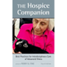 The Hospice Companion: Best Practices for Interdisciplinary Care of Advanced Illness