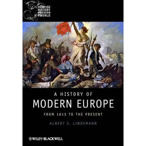 A History of Modern Europe: From 1815 to the Present