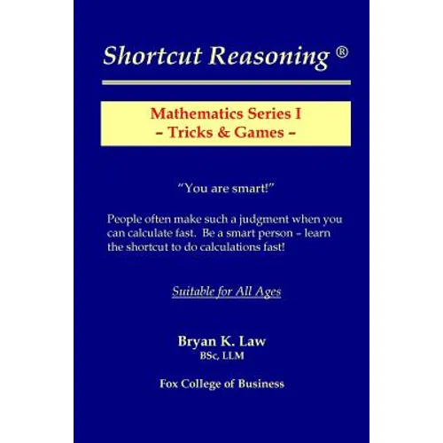 Shortcut Reasoning: Mathematics Series I - Tricks and Games