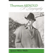 Thurman Arnold: A Biography