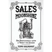 Sales Moonshine: For Professionals with a Thirst for Success