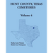 Hunt County, Texas Cemeteries, Volume 4