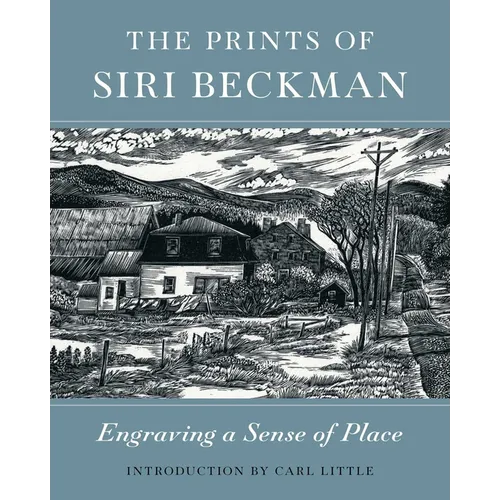 Prints of Siri Beckman: Engraving a Sense of Place